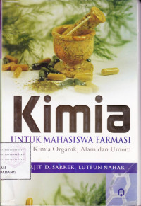 Kimia untuk mahasiswa farmasi : Kimia Organik, Alam, dan Umum