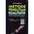 Metode Penelitian Kualitatif: Untuk Penelitian Yang Bersifat: Eksploratif, Enterpretif, Interaktif dan Konstruktif