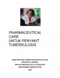 PHARMACEUTICAL CARE  UNTUK PENYAKIT  TUBERKULOSIS