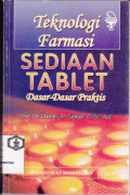 Teknologi Farmasi Sediaan Tablet : Dasar - Dasar Praktis