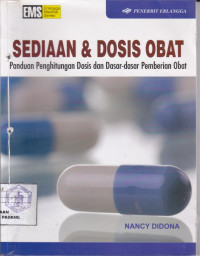 Sediaan & Dosis Obat : Panduan Perhitungan Dosis dan Dasar-dasar Pemberian Obat